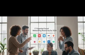 17 Essential Social Networking Resources for 2026