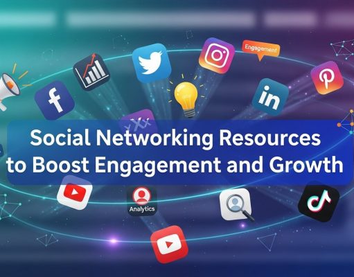 Social Networking Resources to Boost Engagement and Growth social networking resources
