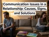 Communication Issues in a Relationship: Causes, Signs, and Solutions communication issues in a relationship