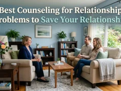Best Counselling for Relationship Problems to Save Your Relationship counselling for relationship problems